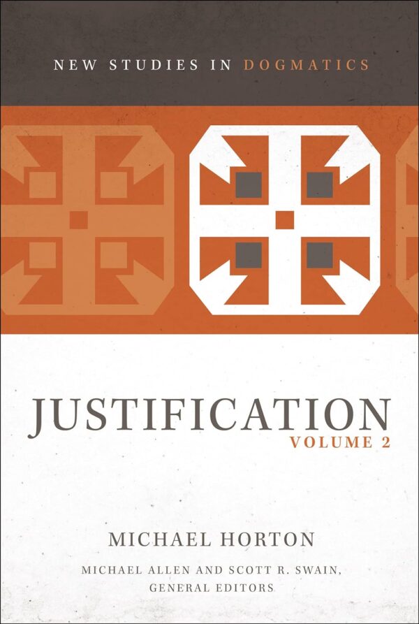 Justification, Volume 2 (New Studies in Dogmatics)