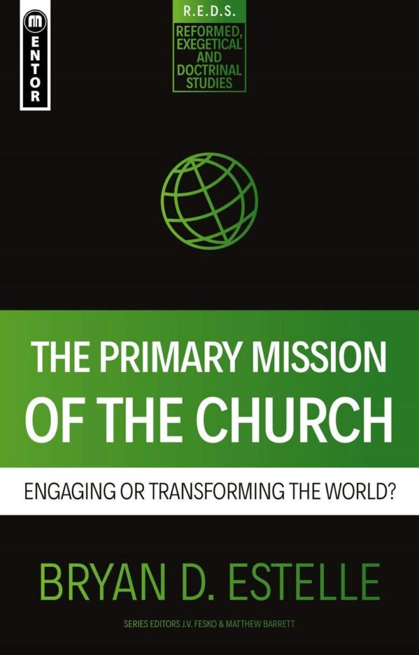 Primary Mission of the Church: Engaging or Transforming the World?