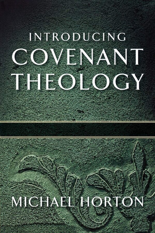 Introducing Covenant Theology (Paperback)