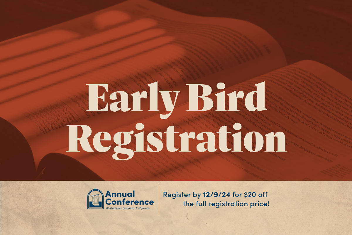 Early Bird Registration for the 2025 Annual Conference - Westminster ...